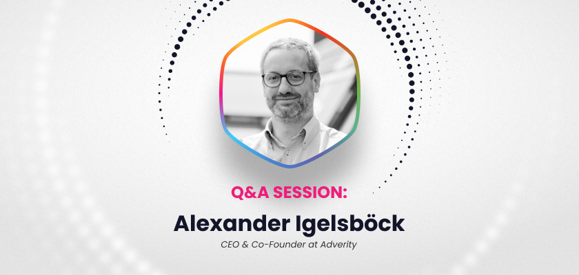 an-interview-with-alexander-igelsbock-co-founder-and-ceo-at-adverity-business-growth-and-recent-investment